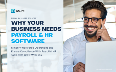 Why Your Business Needs Payroll & HR Software